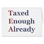TEA - Taxed Enough Already Cards