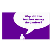 teacher / janitor joke (colour customizable) business card