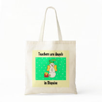 Teachers are Angels in Disguise Tote Bag
