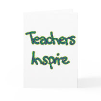 Teachers Inspire (green) Greeting Cards