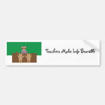 Teachers Make Life Bearable Bumper Sticker