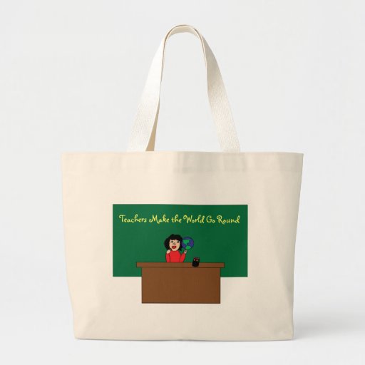 Teachers Make the World Go Round Bag