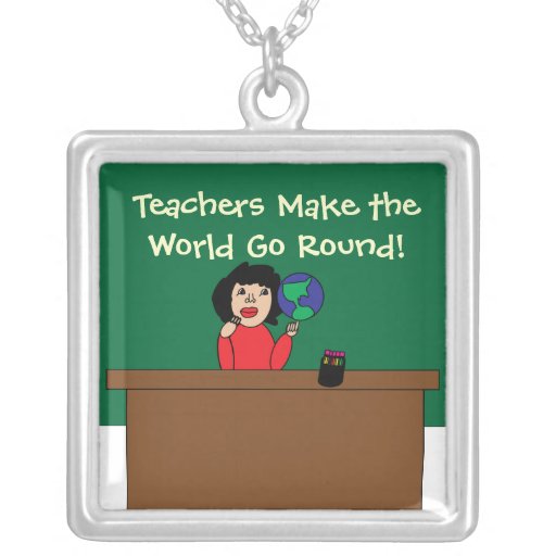 Teachers Make the World Go Round Necklace