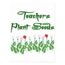 TEACHERS PLANT SEEDS POST CARD