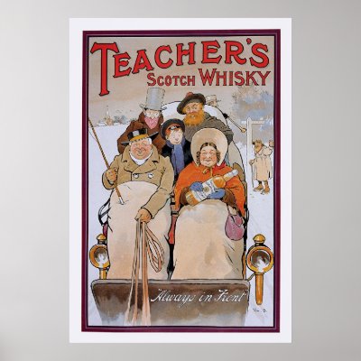 Teacher's Scotch Whisky Poster by omalley1
