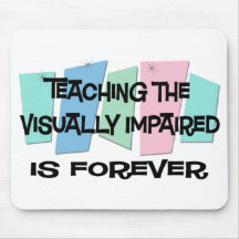 Teaching the Visually Impaired Is Forever Mouse Mats