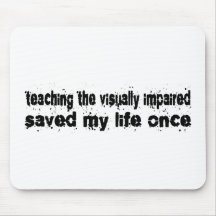 Teaching the Visually Impaired Saved My Life Once Mouse Pad
