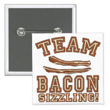 TEAM BACON is SIZZLING Tshirts, Mugs, Gifts Pinback Buttons