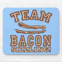 TEAM BACON is SIZZLING Tshirts, Mugs, Gifts Mouse Pads