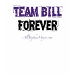 Team Bill Forever T-shirts