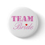 Team Bride Theme Pin