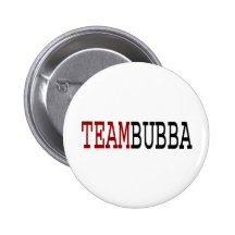 Team Bubba Pinback Button