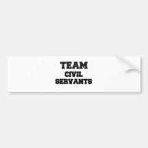Team Civil Servants Bumper Stickers