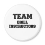 Team Drill Instructors magnets