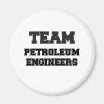 Team Petroleum Engineers Refrigerator Magnet