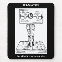 teamwork-get-with-the-program-or-else mousepads