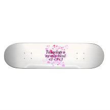 Technology Is My Only Friend Custom Skate Board