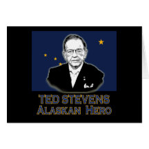 Ted Stevens, Alaskan Hero Tshirts, Hoodies Card
