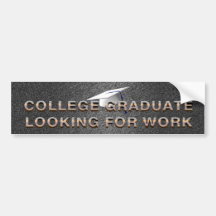 TEE College Graduate Looking for Work Bumper Sticker