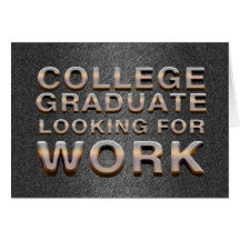 TEE College Graduate Looking for Work Greeting Cards