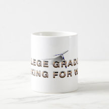 TEE College Graduate Looking for Work Mug