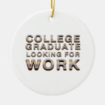 TEE College Graduate Looking for Work Ornaments