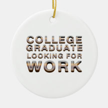 TEE College Graduate Looking for Work Ornaments
