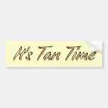 TEE It's Tan Time Bumper Sticker