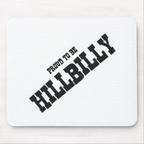 TEE Proud to be Hillbilly Mousepad