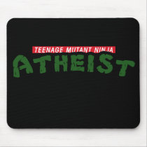 Teenage Mutant Ninja Atheist Mouse Pads