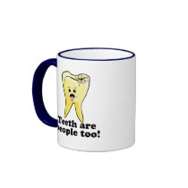 Teeth Are People Too! Mugs