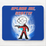 Téléchargez-moi, Scotty ! Tapis De Souris