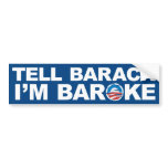 Tell Barack I'm Baroke Bumper Sticker bumper stickers