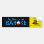 Tell Barack Im Baroke Bumper Stickers