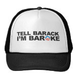 Tell Barack I'm Baroke Trucker Hat