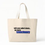 Tell Coss Who's Boss Tote Bags