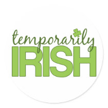 Temporarily Irish Sticker