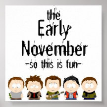 TEN, the, Early, November, -so this is fun- Posters