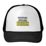 Tennis Coach .. I'm Kind of a Big Deal Trucker Hats