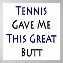 Tennis Gave Me This Great Butt
