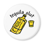 Tequila Slut Fridge Magnets