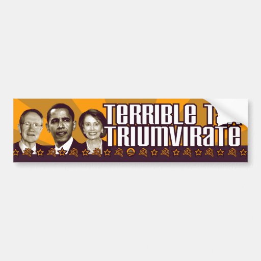 Terrible Tax Triumvirate Bumper Sticker