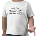 Terrible Twos:What's mine is mine!What's yours ... Tee Shirt