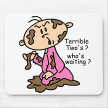 Terrible Two's? Who's Waiting? Baby (PINK) Mousepad