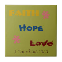 Terrific tile Faith, Hope, Love verse!