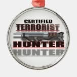 TERRORIST HUNTER ORNAMENT