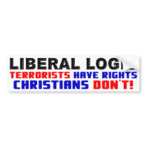 Terrorists Have Rights, Christians Don't! Bumper Stickers