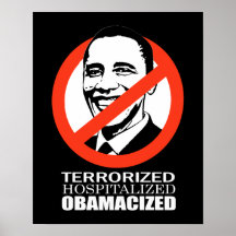 TERRORIZED. HOSPITALIZED. OBAMACIZED POSTER