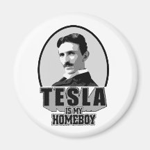 Tesla Is My Homeboy Fridge Magnet