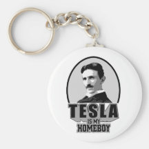 Tesla Is My Homeboy Keychains